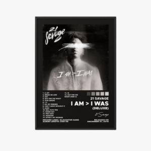 21 SAVAGE - I AM _ I WAS POSTER